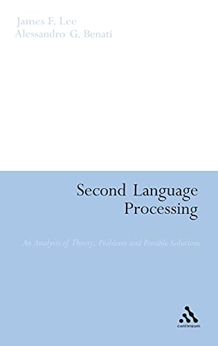 9780826495181: Second Language Processing: An Analysis of Theory, Problems and Possible Solutions