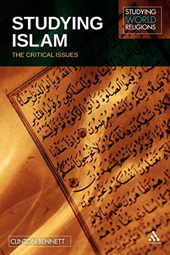 9780826495501: Studying Islam: The Critical Issues (Studying World Religions)