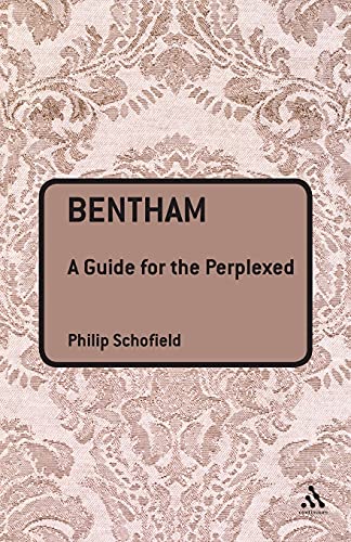 Imagen de archivo de Bentham: A Guide for the Perplexed (Guides for the Perplexed) a la venta por Books From California