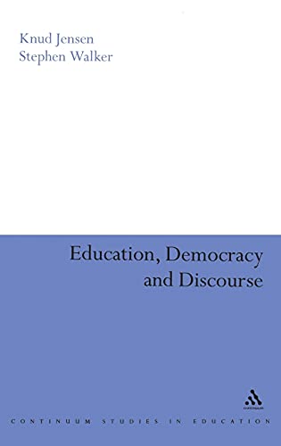 9780826496003: Education, Democracy and Discourse (Continuum Studies in Education (Hardcover))
