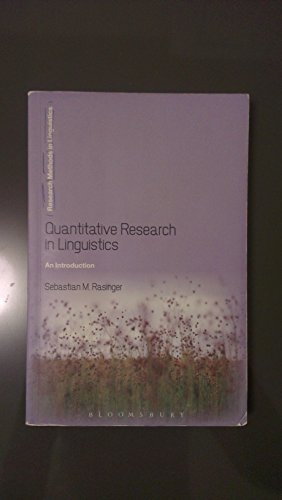 Beispielbild fr Quantitative Research in Linguistics: An Introduction (Research Methods in Linguistics) zum Verkauf von Anybook.com
