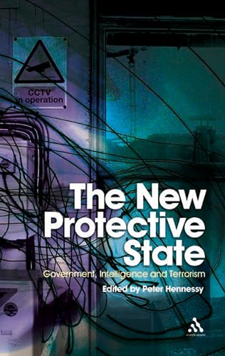 Imagen de archivo de The New Protective State: Government, Intelligence and Terrorism a la venta por WorldofBooks