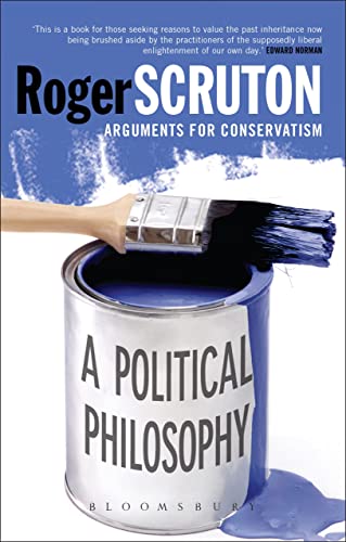 9780826496157: A Political Philosophy: Arguments for Conservatism