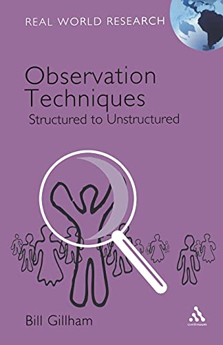 Stock image for Observation Techniques: Structured To Unstructured (Real World Research) for sale by WorldofBooks