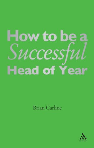 Stock image for How to be a Successful Head of Year: A practical guide for sale by WorldofBooks