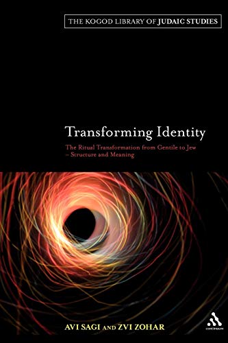 Stock image for Transforming Identity : The Ritual Transition from Gentile to Jew - Structure and Meaning for sale by Better World Books