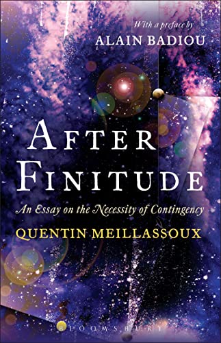 After Finitude: An Essay on the Necessity of Contingency (9780826496744) by Meillassoux, Quentin