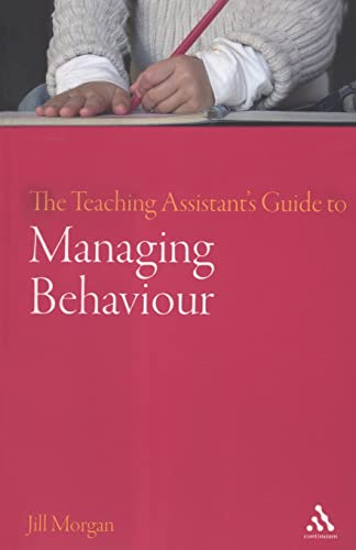 Imagen de archivo de The Teaching Assistant's Guide to Managing Behaviour (Teaching Assistant's Series) a la venta por WorldofBooks