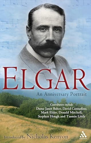 Beispielbild fr Elgar: An Anniversary Portrait zum Verkauf von AwesomeBooks