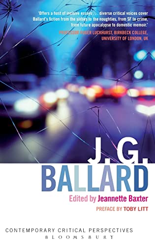 J. G. Ballard Contemporary Critical Perspectives - Baxter, Jeannette