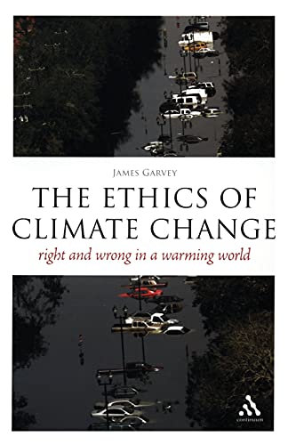 Imagen de archivo de The EPZ Ethics of Climate Change : Right and Wrong in a Warming World a la venta por Better World Books