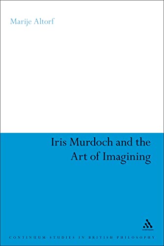 Iris Murdoch and the Art of Imagining