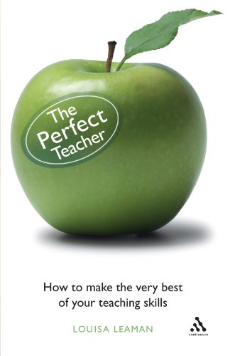 Stock image for The Perfect Teacher : How to Make the Very Best of Your Teaching Skills for sale by Better World Books: West