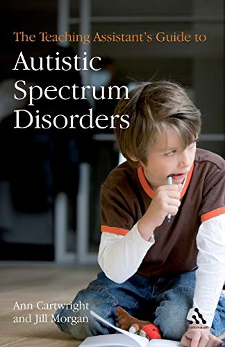 Imagen de archivo de The Teaching Assistant's Guide to Autistic Spectrum Disorders a la venta por Better World Books Ltd