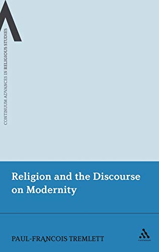 Stock image for Religion and the Discourse on Modernity (Continuum Advances in Religious Studies, 9) for sale by Lucky's Textbooks