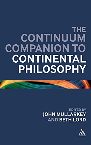 Stock image for The Continuum Companion to Continental Philosophy (Bloomsbury Companions) for sale by Anybook.com