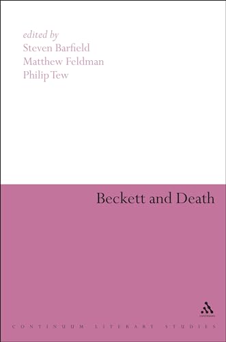 Beispielbild fr Beckett and Death (Continuum Literary Studies) zum Verkauf von Buchpark