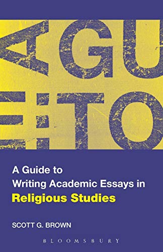 Beispielbild fr A Guide to Writing Academic Essays in Religious Studies zum Verkauf von Better World Books