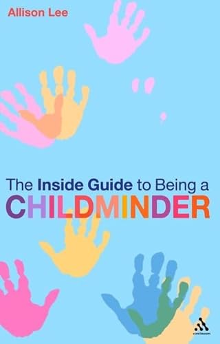 Stock image for The Inside Guide to Being a Childminder for sale by WorldofBooks