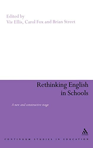 Stock image for Rethinking English in Schools : Towards a New and Constructive Stage for sale by Better World Books: West
