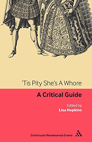 Stock image for Tis Pity She's A Whore (Continuum Renaissance Drama) for sale by AwesomeBooks