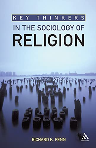 Key Thinkers in the Sociology of Religion