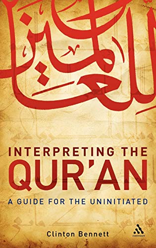 9780826499431: Interpreting the Qur'an: A Guide for the Uninitiated