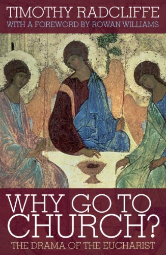 Beispielbild fr Why Go to Church?: The Drama of the Eucharist: The Archbishop of Canterbury's Lent Book zum Verkauf von AwesomeBooks