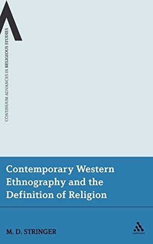 9780826499783: Contemporary Western Ethnography and the Definition of Religion: 1 (Continuum Advances in Religious Studies)