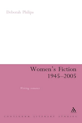 Beispielbild fr Women's Fiction 1945-2005: Writing Romance (Continuum Literary Studies) zum Verkauf von Ergodebooks