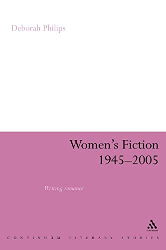 9780826499967: Women's Fiction 1945-2005: Writing Romance (Continuum Literary Studies)