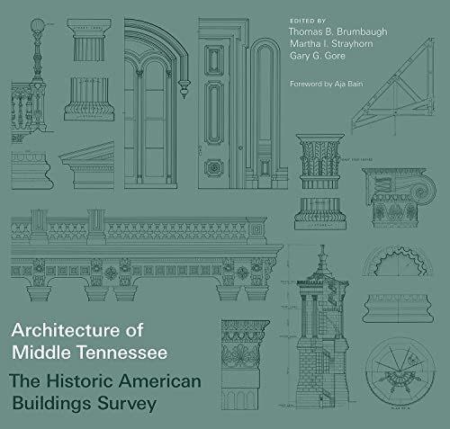 Stock image for Architecture of Middle Tennessee: The Historic American Buildings Survey for sale by Lakeside Books