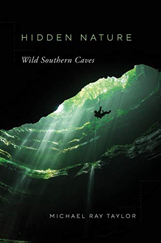 Stock image for Hidden Nature: Wild Southern Caves for sale by Lakeside Books