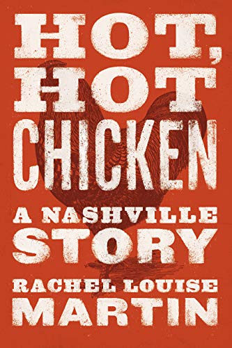 Beispielbild fr Hot, Hot Chicken: A Nashville Story zum Verkauf von BooksRun