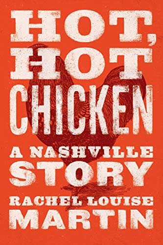 Imagen de archivo de Hot, Hot Chicken: A Nashville Story a la venta por BooksRun