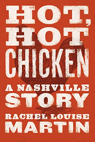 Stock image for Hot, Hot Chicken: A Nashville Story for sale by Lakeside Books