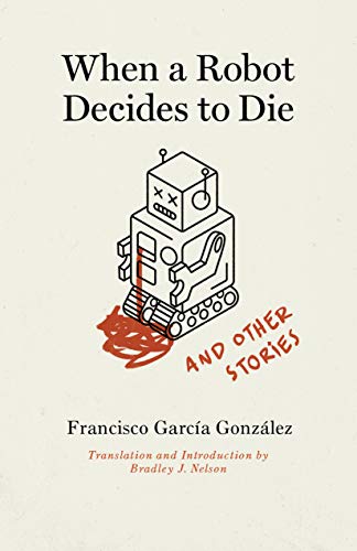 Stock image for When a Robot Decides to Die and Other Stories for sale by GF Books, Inc.
