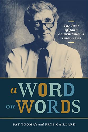 Stock image for A Word on Words: The Best of John Seigenthaler's Interviews for sale by ThriftBooks-Dallas