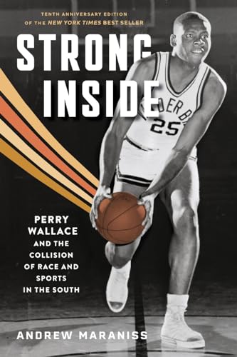 9780826506924: Strong Inside: Perry Wallace and the Collision of Race and Sports in the South