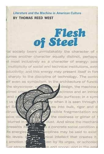 Beispielbild fr Flesh of Steel : Literature and the Machine in American Culture zum Verkauf von Better World Books
