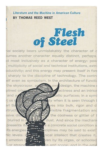 Stock image for Flesh of Steel : Literature and the Machine in American Culture for sale by Better World Books