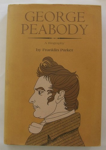George Peabody: A Biography
