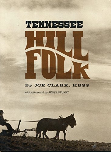 Imagen de archivo de Tennessee Hill Folk, with essay by Jesse Stuart a la venta por Ergodebooks