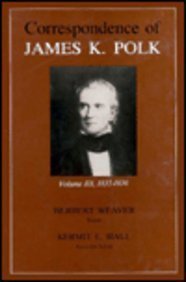 Imagen de archivo de Correspondence of James K. Polk, Volume 3 : 1835-1836 a la venta por Better World Books