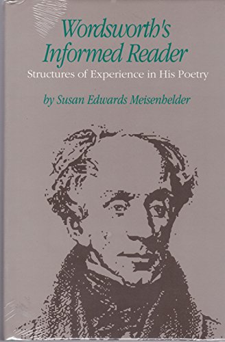 Beispielbild fr Wordsworth's Informed Reader: Structures of Experience in His Poetry zum Verkauf von Wonder Book