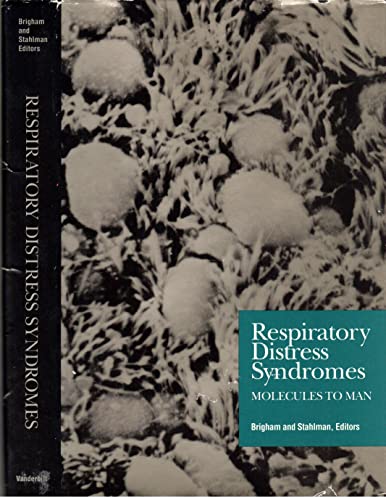 Stock image for Respiratory Distress Syndromes: Molecules to Man (AS NEW UNREAD) for sale by BookManBookWoman Books