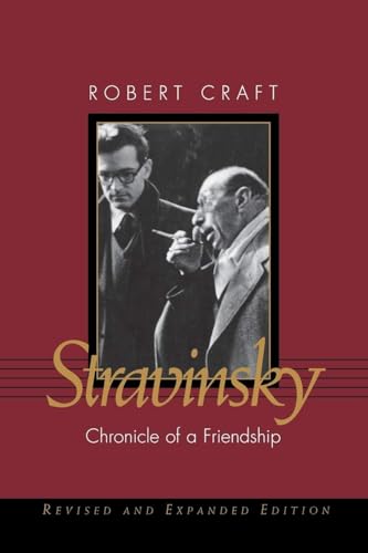 Beispielbild fr Stravinsky: Chronicle of a Friendship zum Verkauf von BooksRun