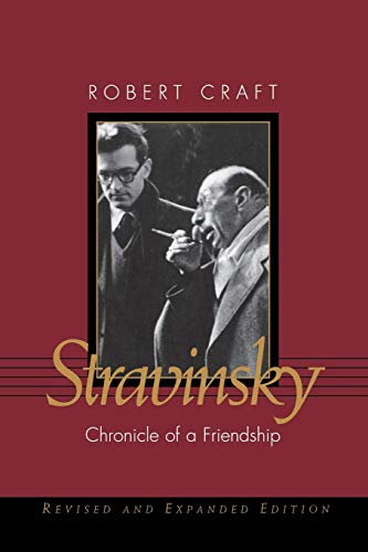Beispielbild fr Stravinsky : Chronicle of a Friendship zum Verkauf von Better World Books