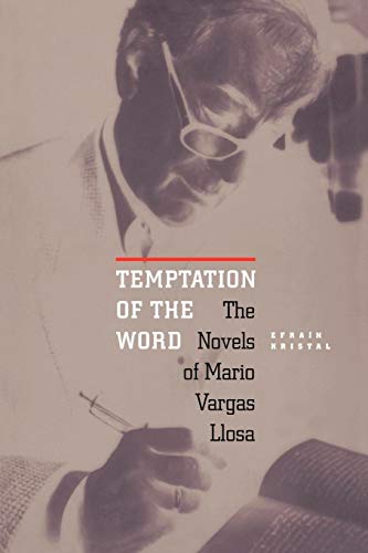 Imagen de archivo de Temptation of the Word : The Novels of Mario Vargas Llosa a la venta por Better World Books: West