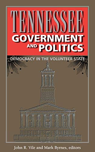 Beispielbild fr Tennessee Government and Politics: Democracy in the Volunteer State zum Verkauf von BookManBookWoman Books